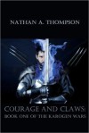 Courage and Claws: Book One of the Karogen Wars - Nathan Thompson