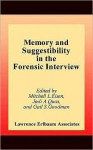 Memory and Suggestibility in the Forensic Interview - Mitchell L. Eisen, Gail S. Goodman, Jodi A. Quas