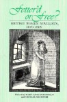 Fetterd Or Free: British Women Novelists, 1670-1815 - Mary Anne Schofield, Cecilia Macheski