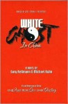 White Ghost In China: A Lost American In China - Gary Kellemann, Michael Kuhn