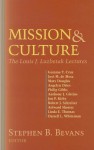 Mission and Culture: The Louis J. Luzbetak Lectures - Stephen B. Bevans, Gemma Tulud Cruz, José M. de Mesa