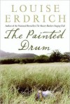 The Painted Drum - Louise Erdrich