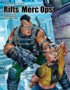 Palladium Books Presents: Rifts Merc Ops: A Rifts Sourcebook - Patrick Nowak