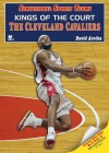 Kings of the Court: The Cleveland Cavaliers - David Aretha