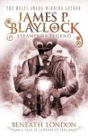 Beneath London - James P. Blaylock