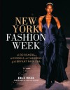 New York Fashion Week: The Designers, the Models, the Fashions of the Bryant Park Era - Eila Mell