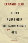 Lettera a una chiesa che ha dimenticato Gesù - Ermanno Olmi