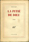 La Pitié de Dieu - Jean Cau