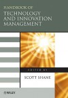 Handbook of Technology and Innovation Management - Scott Shane