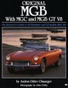 Original MGB C-V8 Compl: The Complete Guide to All Roadster and GT Models - Anders Ditlev Clausager