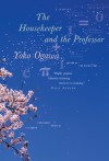The Housekeeper and the Professor - Yōko Ogawa