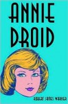 Annie Droid - Robert Warner