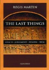 The Last Things - Regis Martin