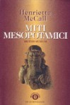 Miti mesopotamici - Henrietta McCall, Claudio Lamparelli