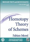 Homotopy Theory of Schemes - Fabien Morel, James D. Lewis