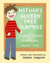 Nathan's Gluten Free Surprise: Helping Others Understand Gluten Free - Debbie Simpson