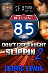 Dont Get Caught Slipping 2 (Volume 2) - Cedric Lewis