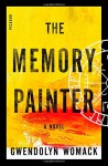 The Memory Painter: A Novel - Gwendolyn Womack