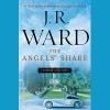 The Angels' Share: A Bourbon Kings Novel - J. R. Ward, Alexander Cendese, Penguin Audio