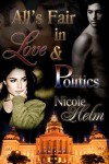 All's Fair in Love and Politics - Nicole Helm