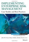 Implementing Enterprise Risk Management: Case Studies and Best Practices (Robert W. Kolb Series) - John Fraser, Betty Simkins, Kristina Narvaez