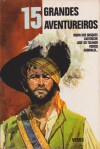 15 Grandes aventureiros (Série 15, #27) - Camilo Castelo Branco, Jean-Marie Pelaprat, Bertrand Solet, Yvonne Girault, General Marbot, Claude Appell