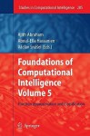 Studies in Computational Intelligence, Volume 205: Foundations of Computational Intelligence, Volume 5: Function Approximation and Classification - Ajith Abraham, Aboul-Ella Hassanien, Vaclav Snasel
