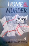 Home and Murder - Aaron Marc Stein