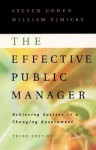 The Effective Public Manager: Achieving Success in a Changing Government - Steven Cohen, William B. Eimicke