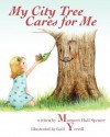 My City Tree Cares for Me - Margaret Hall Spencer, Gail Yerrill