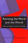 Revising the Word and the World: Essays in Feminist Literary Criticism - Veve A. Clark, Veve A. Clark, Ruth-Ellen B. Joeres, Ruth-Ellen Boetcher Joeres