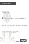 La Condizione Umana - Seneca, Matteo Perrini