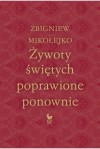 Żywoty świętych poprawione ponownie - Zbigniew Mikołejko