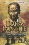 Luka Jantjie: Resistance Hero of the South African Frontier - Kevin Shillington