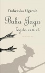 Baba Jaga legde een ei: mythe - Dubravka Ugrešić, Roel Schuyt