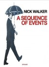 A Sequence of Events - Nick Walker