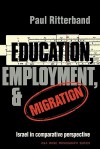 Education, Employment and Migration - Paul Ritterband