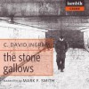 The Stone Gallows - C. David Ingram, Mark F. Smith