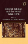 Biblical Religion and the Novel, 1700-2000 - Mark Knight