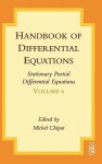 Handbook of Differential Equations, Volume VI: Stationary Partial Differential Equations - Michel Chipot