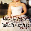 The Duke's Blackmailed Bride - Leigh D' Ansey, Allison Cope, Bahn Sidhe audioBooks