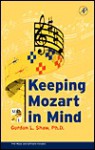 Keeping Mozart in Mind [With 2 CD's] - Gordon L. Shaw, Matthew W. Peterson