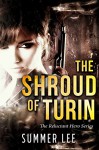 The Shroud of Turin (The Reluctant Hero Trilogy Book 1) - Summer Lee