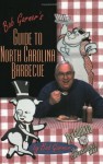 Bob Garner's Guide to North Carolina Barbeque - Bob Garner