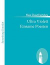 Ultra Violett Einsame Poesien - Max Dauthendey