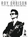 Roy Orbison: The Best of the Soul of Rock and Roll - Roy Orbison