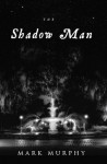 The Shadow Man - Mark Murphy