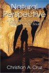 Natural Perspective - Christian A. Cruz, Gerald Meyer