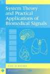 System Theory and Practical Applications of Biomedical Signals - Gail Baura