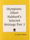 Olympians (Elbert Hubbard's Selected Writings, Part 2) (v. 2) - Fra Elbert Hubbard